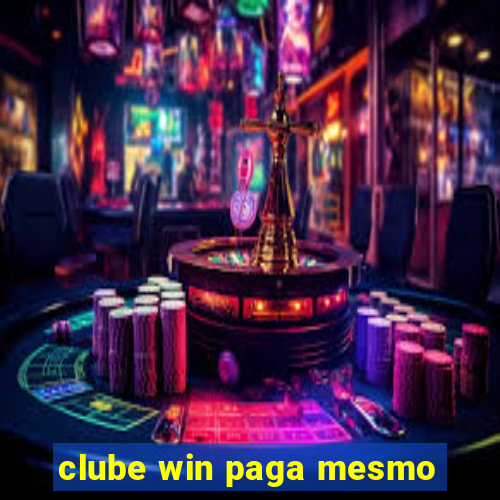 clube win paga mesmo